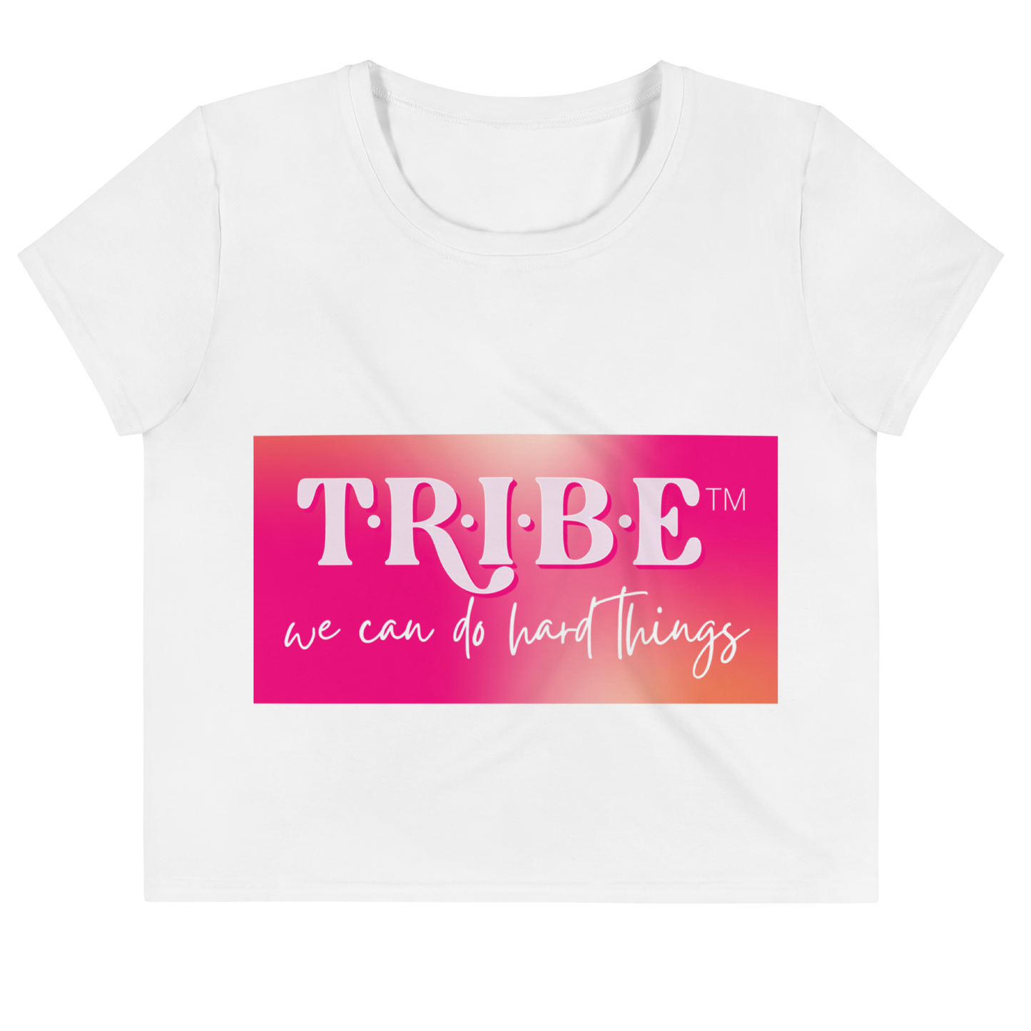 TRIBE Crop Top T-SHIRT - WE CAN DO HARD THINGS